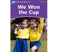 Dolphin Readers 4. We Won the Cup: Level 4: 625-Word Vocabularywe Won the Cup