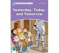 Dolphin Readers 4. Yesterday Today and Tomorrow: Level 4: 625-Word Vocabularyyesterday, Today and Tomorrow