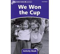We Won the Cup Activity Book: Level 4: 625-Word Vocabularywe Won the Cup Activity Book (Dolphin Readers Level 4)