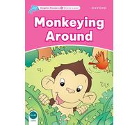 Dolphin Readers Starter. Monkeying Around. Intenational Edition: Starter Level: 175-Word Vocabularymonkeying Around