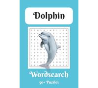Dolphin Word Search Puzzle Book: Word Searches with Easy To Read Print about Dolphins | 6x9 inches, 110 pages | 50+ Puzzles