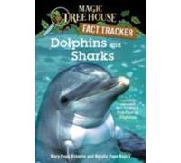 Dolphins And Sharks: A Nonfiction Companion To Magic Tree House #9: Do