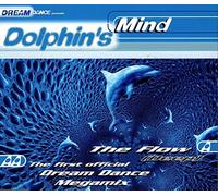 Dolphin'S Mind - The Flow (Deep)-Dream Dance Me [Import]