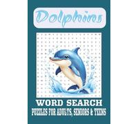 Dolphins word search book: Word searches with easy to read print about Dolphins, sea life, dolphins shows and more (6x9 inches 110 pages) 50+ puzzles...Gift for vacations, holidays and free times.