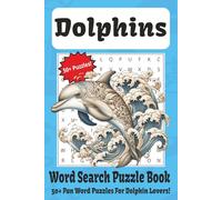 Dolphins Word Search Puzzle Book: Word Searches with Easy to Read Print about Dolphins, Oceans, and Sea Life | 6x9 inches, 110 pages | 50+ Puzzles... Gifts for Vacations, Holidays, and Down Times