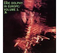 Dolphy, Eric - Eric Dolphy in Europe. 3