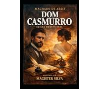 Dom Casmurro: De Machado de Assis