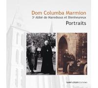 Dom Columba Marmion - 3e Abbé de Maredsous et Bienheureux: Portraits