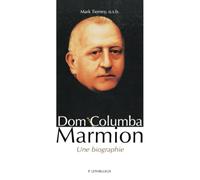 Dom Columba Marmion: une biographie
