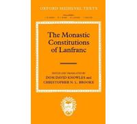 Dom David Knowles The Monastic Constitutions of Lanfranc (Tapa dura)