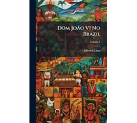 Dom João VI No Brazil