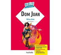 DOM JUAN BIBIOLYCEE: Texte intégral avec un dossier Bibliolycée et un dossier spécial Bac (HACHETTE)