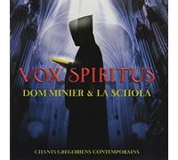Dom Minier & La Schola - Vox Spiritus