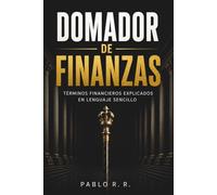 Domador de finanzas: Términos financieros explicados en lenguaje sencillo