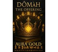 DŌMâh: The Offering: 1 (GAR’ESH: The Hidden World)