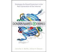 Domain Names Rewired: Strategies for Brand Protection in the Next Generation of the Internet