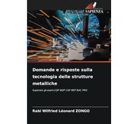 Domande e risposte sulla tecnologia delle strutture metalliche: Superare gli esami CQP BQP CAP BEP BAC PRO