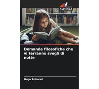 Domande filosofiche che vi terranno svegli di notte
