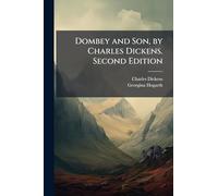 Dombey and Son, by Charles Dickens. Second Edition