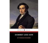 Dombey and Son: The 1848 Victorian Fiction Classic (Annotated)