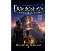 Domboshava: The Mountain That Watches: 1