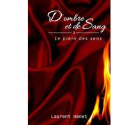 D'ombre et de Sang - 2 - Le plein des sens