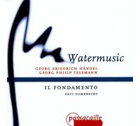 Dombrecht, Paul Il Fondamento - Haendel & Telemann: Watermusic / Dombrecht