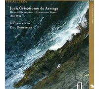 Dombrecht, Paul - Juan Crisóstomo de Arriaga: Musica para Orquesta, 1818-1824