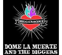 Dome la Muerte and the Diggers - Diggersonz [Vinilo]