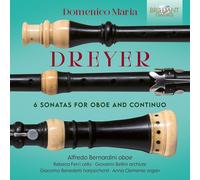 Alfredo Bernardini – Dreyer: 6 Sonatas for Oboe and Continuo – CD – Edel