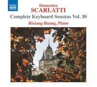 Rixiang Huang - Domenico Scarlatti: Complete Keyboard Sonatas, Vol. 30