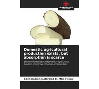 Domestic agricultural production exists, but absorption is scarce: Efficient marketing management of agricultural products to improve consumer access in Bata