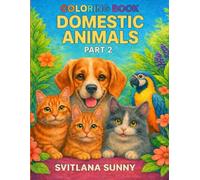 Domestic Animals - Coloring Book Fun and Easy Coloring Pages for Kids Ages 4-8 (Children’s Coloring Series by Svitlana Sunny)