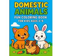 Domestic Animals: Easy Coloring Book for Toddlers Ages 1-3 and Kids Ages 3-5