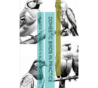 DOMESTIC BIRDS IN PRACTICE: 65 BIRDS TO RECREATE IN BLACK AND WHITE