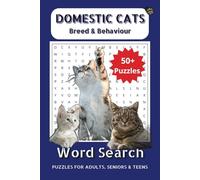 Domestic Cats Breed & Behaviour Word Search Puzzle Book: Word Searches with Easy to Read Print about Domestic Cats, Cat Breed, Cat Behaviour and More ... Holidays, Cat Lovers and Free Times