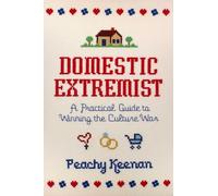 Domestic Extremist: A Practical Guide to Winning the Culture War
