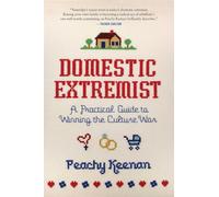 Domestic Extremist: A Practical Guide to Winning the Culture War