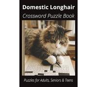 Domestic Longhair Cat Crossword Puzzle Book: Crossword Puzzles with Easy to Read Print about Domestic Longhair Cats, Loving Pets, Games and More | 6x9 ... Gift for Vacations, Holidays and Free Times