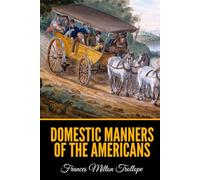 Domestic Manners of the Americans