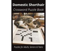 Domestic Shorthair Cat Crossword Puzzle Book: Crossword Puzzles with Easy to Read Print about Domestic Shorthair Cats, Loving Pets, Games and More | ... Gift for Vacations, Holidays and Free Times