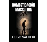 DOMESTICACIÓN MASCULINA