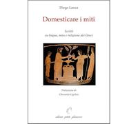 Domesticare i miti. Scritti su lingua, mito e religione dei Greci (Il giogo)