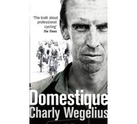 Domestique: The Real-life Ups and Downs of a Tour Pro