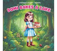 Domi bakes a cake: A Sweet Forest Adventure About Friendship and Feelings, children's picture book from age 5-7 (Domi and Her Animal Friends)