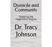 Domicile and Community: Stopping the Hegemonic Engine: 1 (The Afrikan Personality Series)
