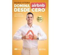 Domina Airbnb desde Cero: La guía definitiva para triunfar en las rentas a corto plazo
