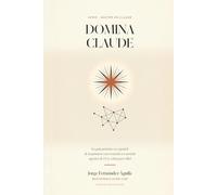 Domina Claude: La guía práctica en español: de tu primera conversación a construir agentes de IA (y cobrar por ello)