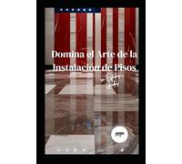 Domina el Arte de la Instalación de Pisos: en Estados Unidos