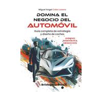 Domina el negocio del automóvil: Guía Completa de Estrategia y Diseño de Coches